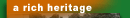 rich heritage